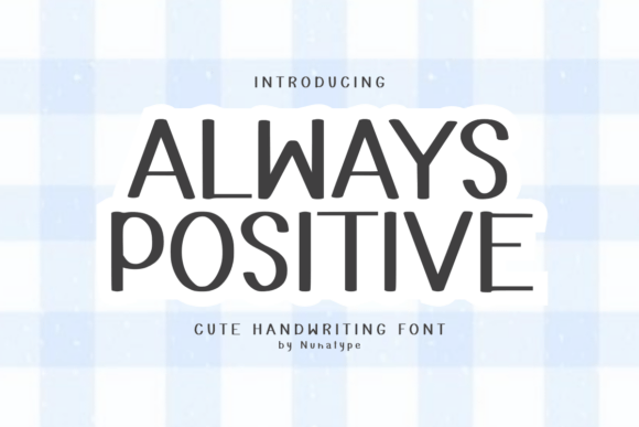 Always Positive: A Handwritten Font for Makers